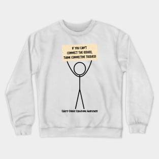 Ehlers Danlos Awareness If You Can't Connect The Issues Crewneck Sweatshirt